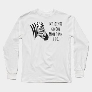 Ehlers Danlos My Joints Go Out More Than I Do Long Sleeve T-Shirt